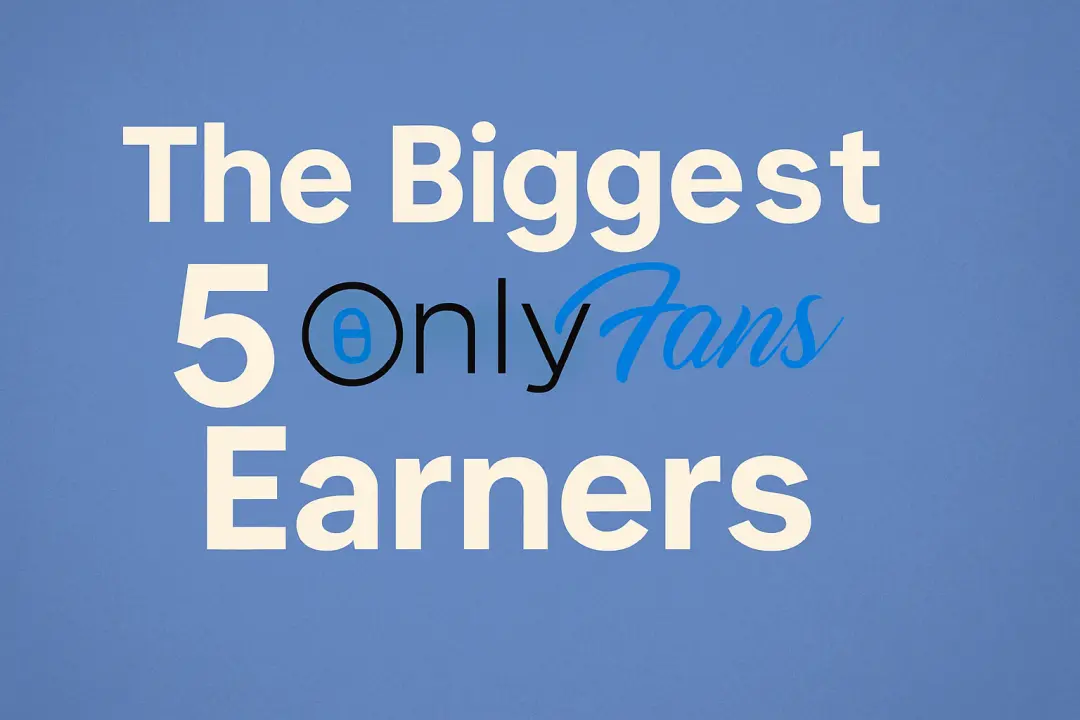 Top 5 Biggest Earners on OnlyFans and their Secrets to Success