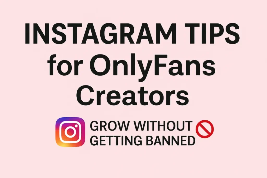 instagram tips for onlyfans creators