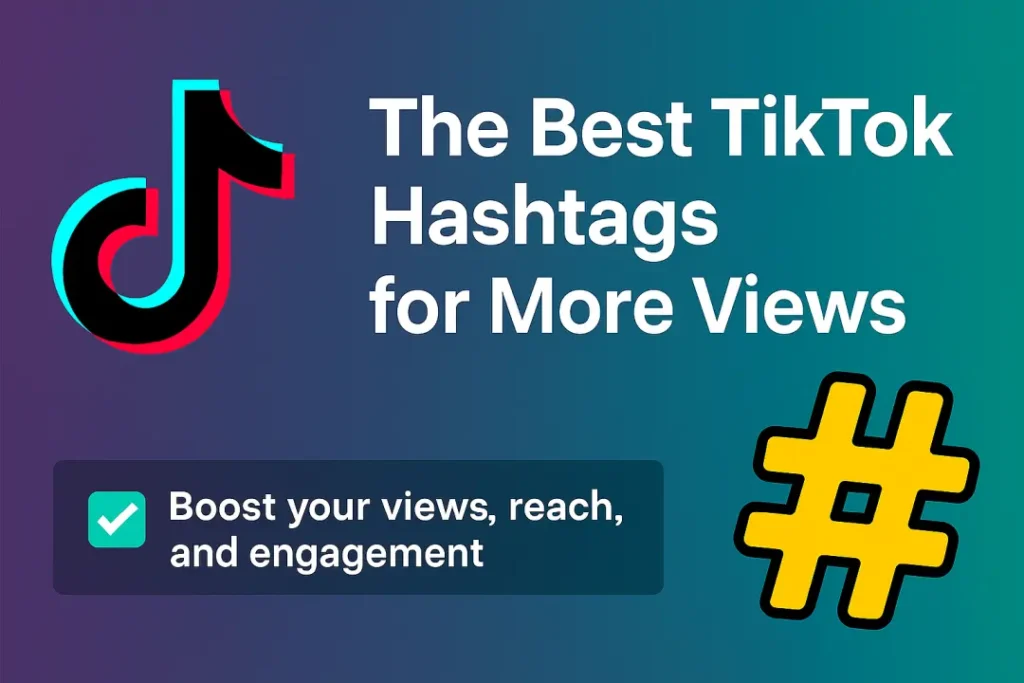tiktok hashtags for more views
