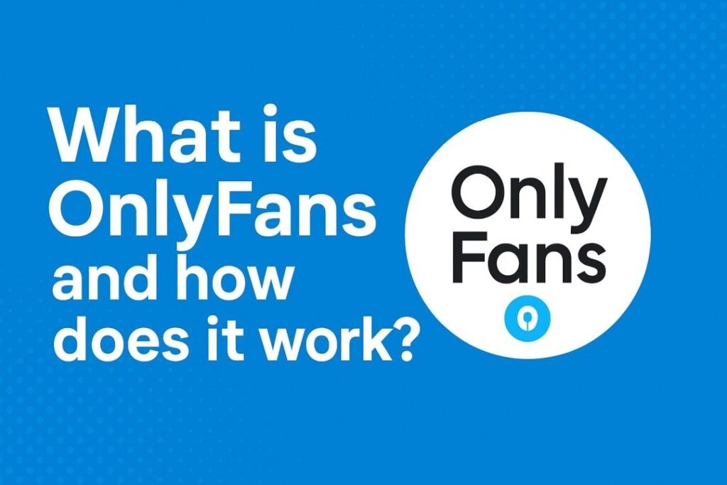 what is onlyfans and how does it work